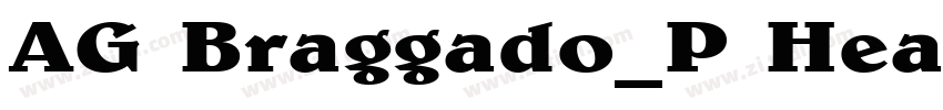 AG Braggado_P Heavy字体转换